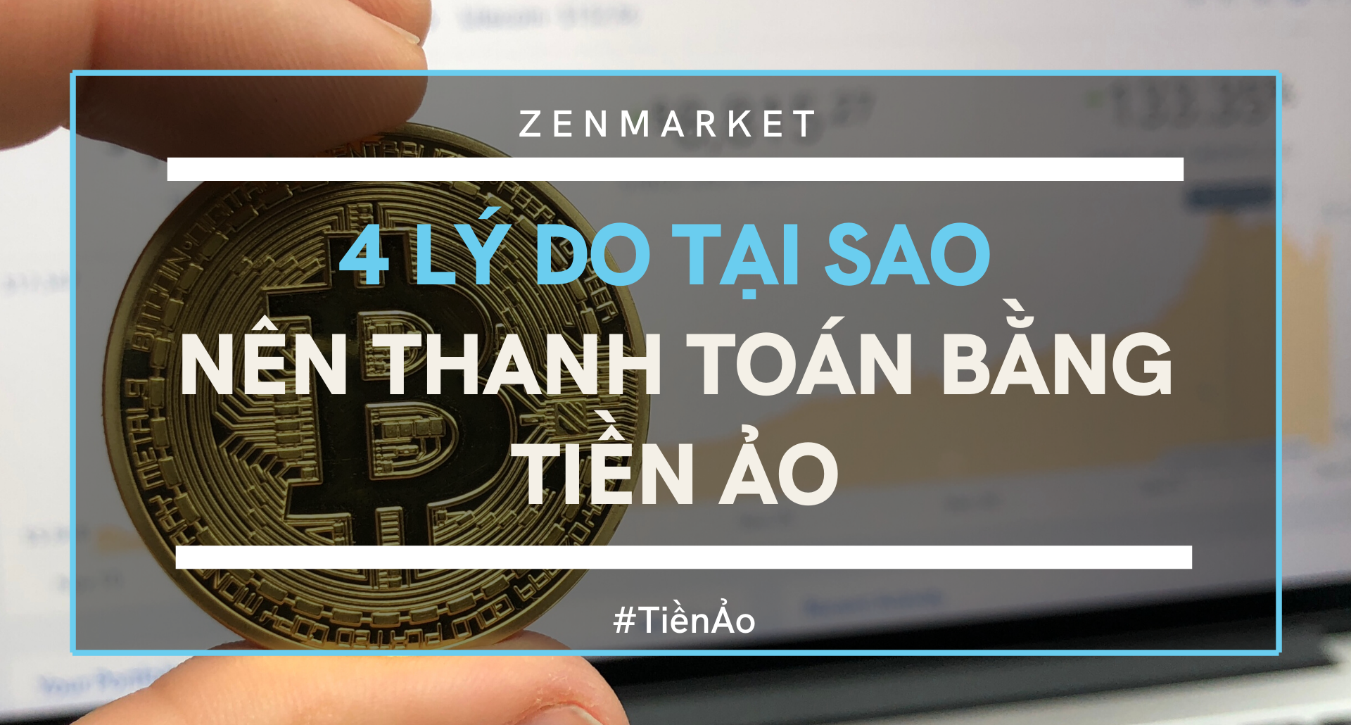 Tại sao nên thanh toán bằng tiền ảo?