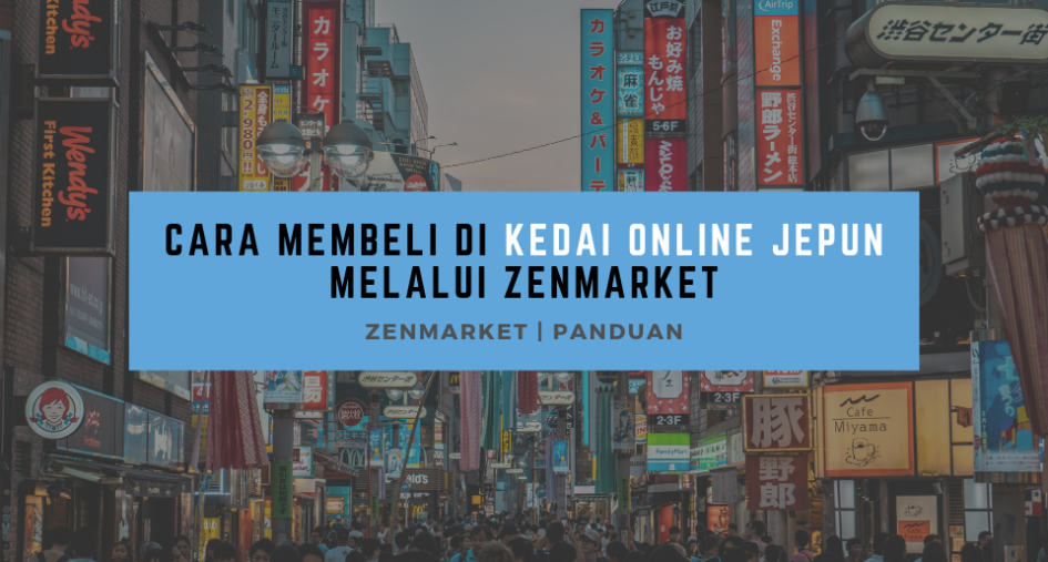 Cara Menggunakan ZenMarket