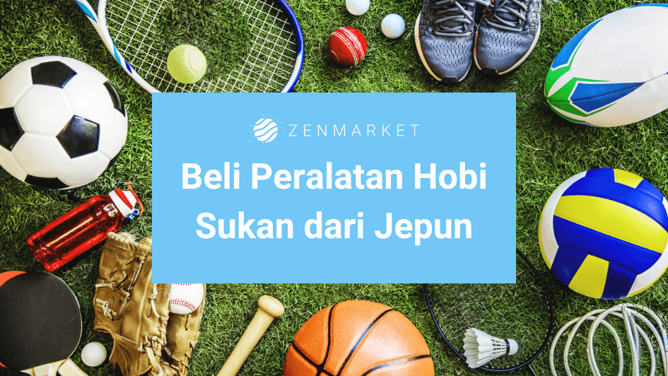 Beli Peralatan Sukan Terus Dari Jepun