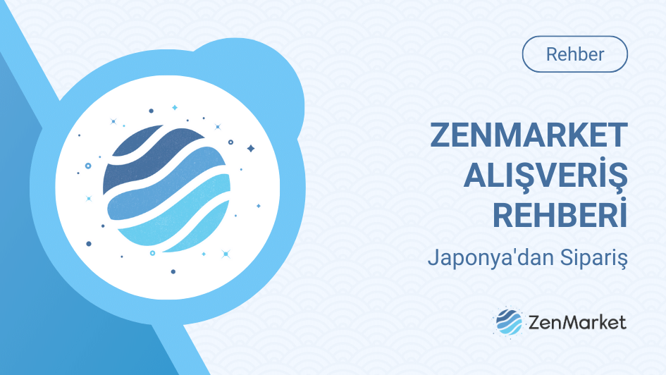 ZenMarket ile Japonya'dan nasıl sipariş verebileceğinizi &ouml;ğrenmek i&ccedil;in rehberimizi g&ouml;r&uuml;nt&uuml;leyin!